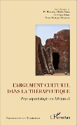 Cover-Bild zum Titel 'L'argument culturel dans la thérapeutique' von 'Ndoye, Despierre, Thiam'