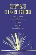 Cover-Bild zum Titel 'Content-Based College ESL Instruction' von 'Loretta F. Kasper, Marcia Babbitt, Donna M. Brinton, Rebecca William Mlynarczyk, Judith W. Rosenthal'