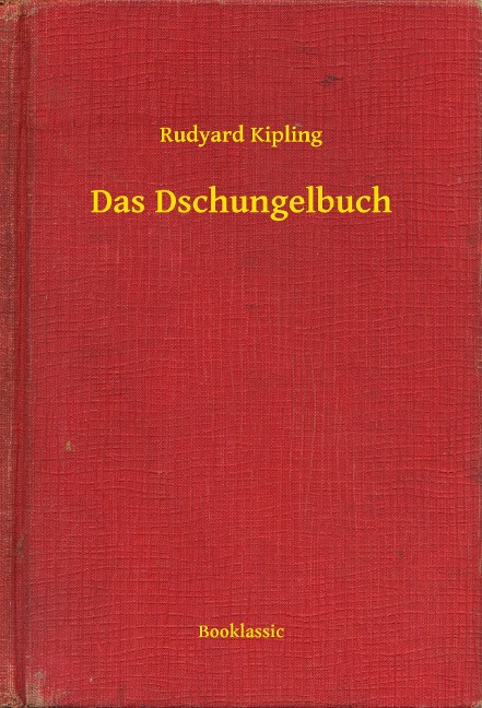 Das Dschungelbuch - Rudyard Kipling