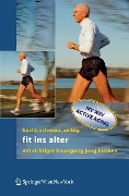 Cover-Bild zum Titel 'Fit ins Alter' von 'Norbert Bachl, Werner Schwarz, Johannes Zeibig'