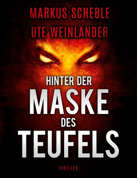 Hinter der Maske des Teufels - Ute Weinländer, Markus Scheble