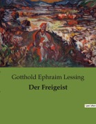 Cover-Bild zum Titel 'Der Freigeist' von 'Gotthold Ephraim Lessing'