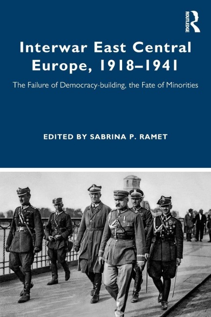 Interwar East Central Europe, 1918-1941 - 