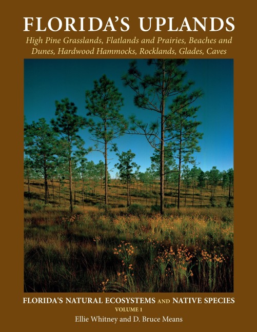 Florida's Uplands - Ellie Whitney, D Bruce Means, Anne Rudloe