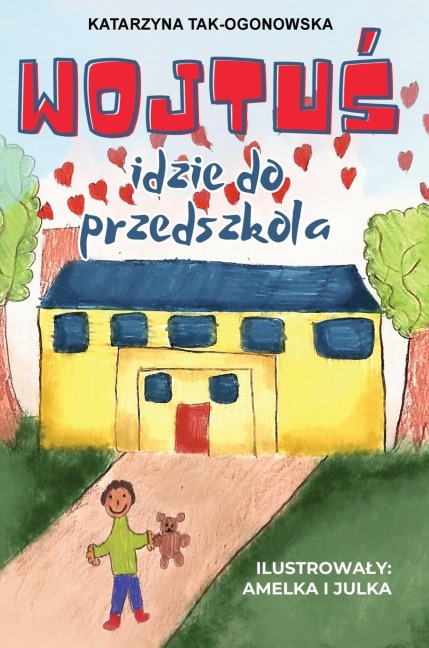 Wojtuś Idzie do Przedszkola - Limitless Mind Publishing, Katarzyna Tak-Ogonowska
