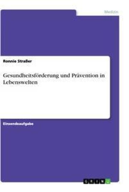 Gesundheitsförderung und Prävention in Lebenswelten - Ronnie Straßer