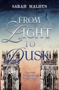 Cover-Bild zum Titel 'From Light to Dusk' von 'Sarah Malhus'