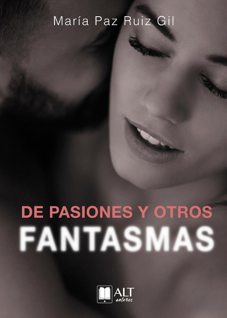De pasiones y otros fantasmas - María Paz Ruiz Gil