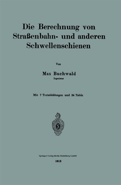 Die Berechnung von Straßenbahn- und anderen Schwellenschienen - Max Buchwald