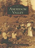 Cover-Bild zum Titel 'Anderson Valley' von 'The Anderson Valley Historical Society'