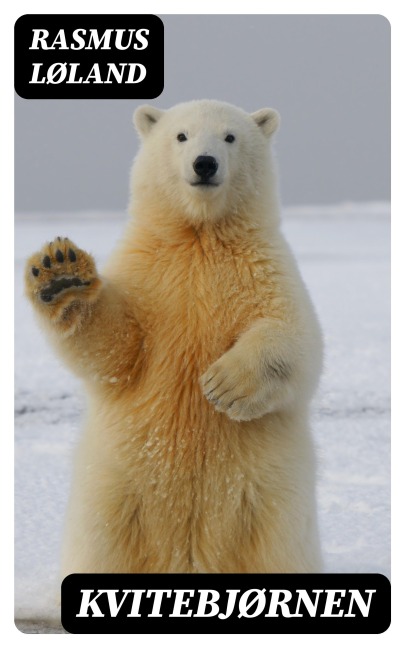Kvitebjørnen - Rasmus Løland