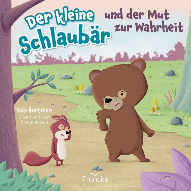 Der kleine Schlaubär und der Mut zur Wahrheit - Bob Hartman