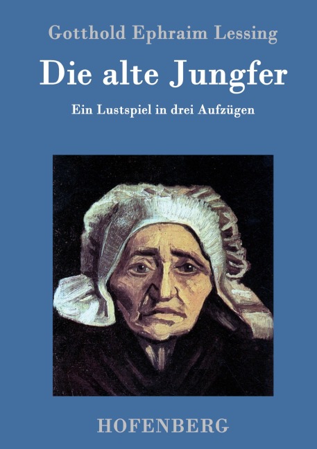Die alte Jungfer - Gotthold Ephraim Lessing