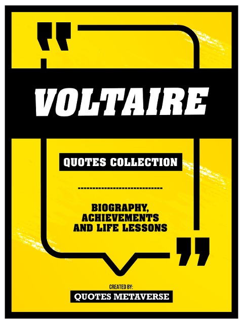 Voltaire - Quotes Collection: Biography, Achievements And Life Lessons - Quotes Metaverse