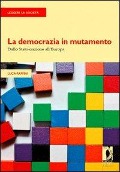 Cover-Bild zum Titel 'La democrazia in mutamento. Dallo Stato-nazione all'Europa' von 'Luca Raffini'