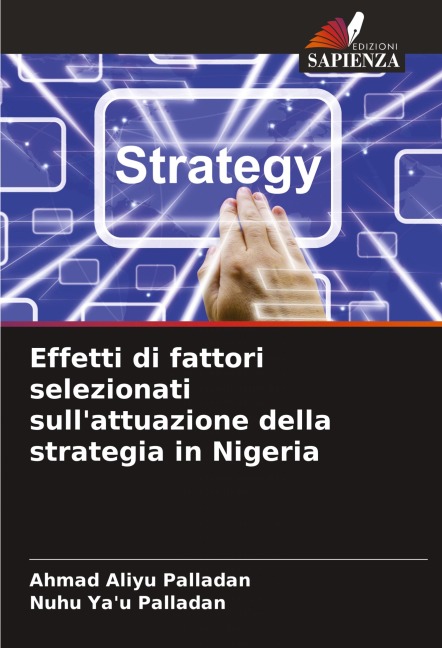 Effetti di fattori selezionati sull'attuazione della strategia in Nigeria - Ahmad Aliyu Palladan, Nuhu Ya'u Palladan