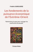 Cover-Bild zum Titel 'Les fondements de la puissance économique de l'Extrême-Orient' von 'Frédéric Burguiere'