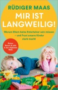 Cover-Bild zum Titel 'Mir ist langweilig!' von 'Rüdiger Maas'