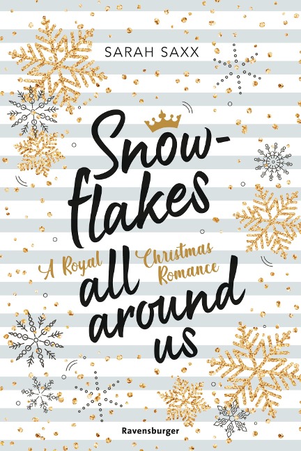Snowflakes All Around Us. A Royal Christmas Romance (Wunderschöne Winter-Romantik im verschneiten Skandinavien) - Sarah Saxx