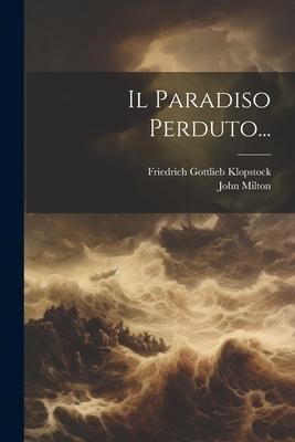 Il Paradiso Perduto... - John Milton
