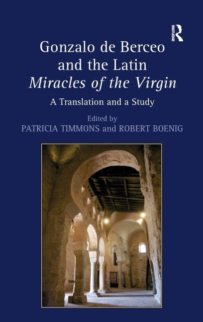 Gonzalo de Berceo and the Latin Miracles of the Virgin - Robert Boenig