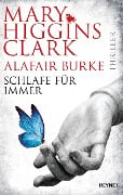 Cover-Bild zum Titel 'Schlafe für immer' von 'Mary Higgins Clark, Alafair Burke'