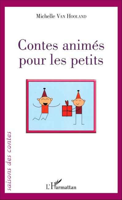 Contes animés pour les petits - Michelle van Hooland