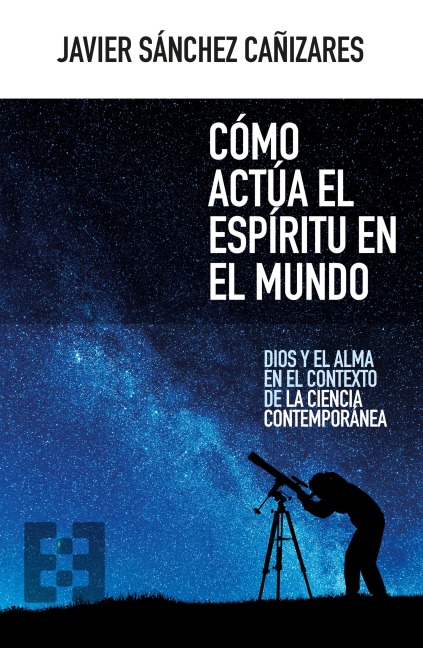 Cómo actúa el espíritu en el mundo - Sánchez Cañizares