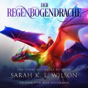 Cover-Bild zum Titel 'Der Regenbogendrache' von 'Sarah K. L. Wilson'