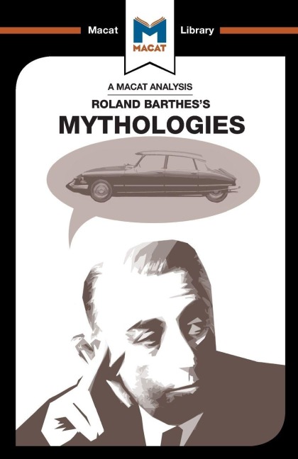 An Analysis of Roland Barthes's Mythologies - John Gomez