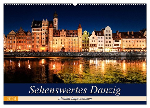 Sehenswertes Danzig (Wandkalender 2024 DIN A2 quer), CALVENDO Monatskalender - Carmen Steiner Und Matthias Konrad