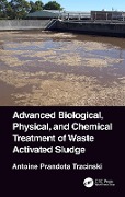 Cover-Bild zum Titel 'Advanced Biological, Physical, and Chemical Treatment of Waste Activated Sludge' von 'Antoine Prandota Trzcinski'