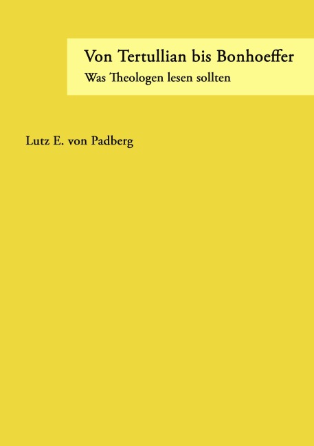 Von Tertullian bis Bonhoeffer - 