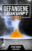Cover-Bild zum Titel 'Gefangene der Zukunft' von 'Steve Schild, Amana Blanche'