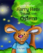 Harry Hase träumt von Ostern - Dörte Müller