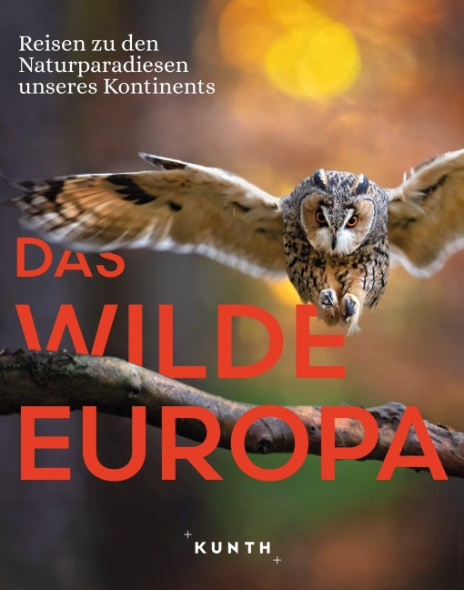 KUNTH Bildband Das wilde Europa - Andrea Lammert, Eckard Schuster, Jakob Strobel y Serra