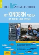 Cover-Bild zum Titel 'Angelführer "Mit Kindern angeln an Nord- und Ostsee"' von 'Udo Schroeter'