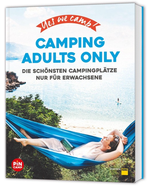 Yes we camp! Camping Adults Only - Heidi Siefert, Frauke Hewer, Uwe Lehmann, Manuela Blisse