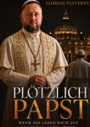 Cover-Bild zum Titel 'Plötzlich Papst' von 'Florian Pasterny'