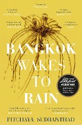 Cover-Bild zum Titel 'Bangkok Wakes to Rain' von 'Pitchaya Sudbanthad'