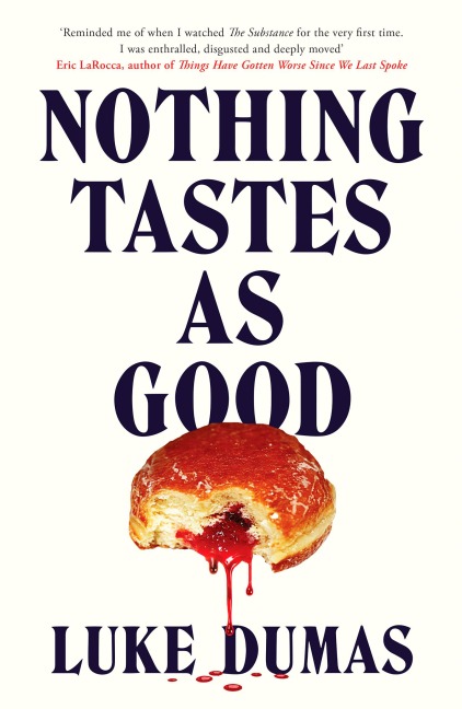 Nothing Tastes As Good - Luke Dumas