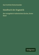 Cover-Bild zum Titel 'Handbuch der Dogmatik' von 'Karl Gottlieb Bretschneider'