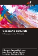 Cover-Bild zum Titel 'Geografia culturale' von 'Edevaldo Aparecido Souza, Jean Carlos Vieira Santos, Lorranne Gomes Da Silva'