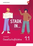 Cover-Bild zum Titel 'Stark in ... Gesellschaftslehre - Arbeitsheft 1.1' von 'Celine Barth, Simone Günther, Rolf Breiter, Tatjana Brammer'