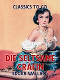 Cover-Bild zum Titel 'Die seltsame Gräfin' von 'Edgar Wallace'