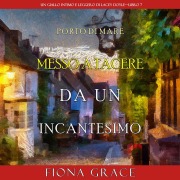 Cover-Bild zum Titel 'Messo a tacere da un incantesimo (Un giallo intimo e leggero di Lacey Doyle¿Libro 7)' von 'Fiona Grace'