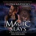 Magic Slays - Ilona Andrews