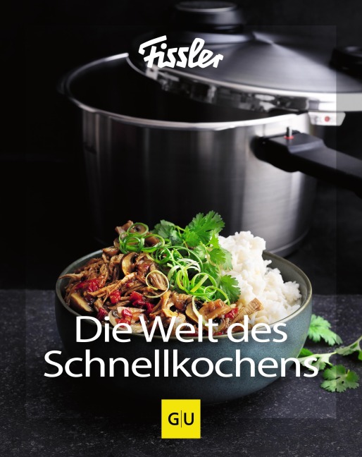 Die Welt des Schnellkochens - 