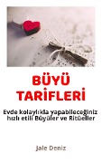Cover-Bild zum Titel 'BÜYÜ TARIFLERI Evde kolaylikla yapabileceginiz hizli etili Büyüler ve Ritüeller' von 'Jale Deniz'