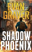 Cover-Bild zum Titel 'Shadow Phoenix (A John Phoenix Thriller, #6)' von 'Evan Graver'